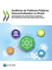 Auditoria de Politicas Publicas Descentralizadas no Brasil Abordagens Colaborativas e Baseadas em Evidencias para Melhores Resultados - eBook