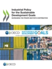 Industrial Policy for the Sustainable Development Goals Increasing the Private Sector's Contribution - eBook