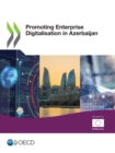 Promoting Enterprise Digitalisation in Azerbaijan - eBook