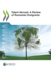 Talent Abroad: A Review of Romanian Emigrants - eBook