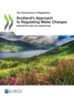 The Governance of Regulators Scotland's Approach to Regulating Water Charges Innovation and Collaboration - eBook