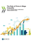 The Role of Firms in Wage Inequality Policy Lessons from a Large Scale Cross-Country Study - eBook