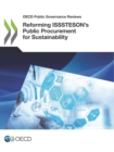 OECD Public Governance Reviews Reforming ISSSTESON's Public Procurement for Sustainability - eBook