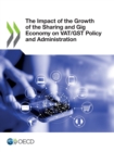 The Impact of the Growth of the Sharing and Gig Economy on VAT/GST Policy and Administration - eBook