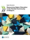 Higher Education Resourcing Higher Education in the Flemish Community of Belgium - eBook