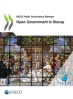 OECD Public Governance Reviews Open Government in Biscay - eBook