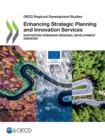 OECD Regional Development Studies Enhancing Strategic Planning and Innovation Services Supporting Romanian Regional Development Agencies - eBook