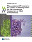 OECD Skills Studies The Assessment Frameworks for Cycle 2 of the Programme for the International Assessment of Adult Competencies - eBook