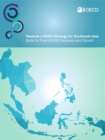 OECD Skills Studies Towards a Skills Strategy for Southeast Asia Skills for Post-COVID Recovery and Growth - eBook