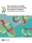 Des emplois de qualite pour tous dans un monde du travail en mutation La strategie de l'OCDE pour l'emploi - eBook