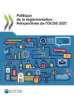 Politique de la reglementation : Perspectives de l'OCDE 2021 - eBook