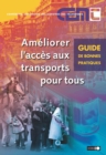Ameliorer l'acces aux transports pour tous Guide de bonnes pratiques - eBook