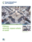 Les rapports de recherche du FIT Pietons : Securite, espace urbain et sante - eBook