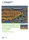 Les rapports de table ronde du FIT Partenariats public-prive pour les infrastructures de transport Renegociation et resultats economiques - eBook