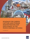 Roadmap for Carbon Capture and Storage Demonstration and Deployment in the People's Republic of China - eBook