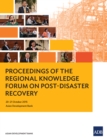 Proceedings of the Regional Knowledge Forum on Post-Disaster Recovery - eBook