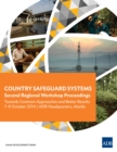 Country Safeguard Systems: Second Regional Workshop Proceedings : Towards Common Approaches and Better Results - eBook