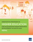 Innovative Strategies in Higher Education for Accelerated Human Resource Development in South Asia : Nepal - eBook