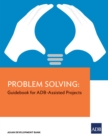 Problem Solving : Guidebook for ADB-Assisted Projects - eBook