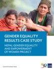 Nepal Gender Equality and Empowerment of Women Project : Gender Results Case Study - eBook