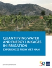 Quantifying Water and Energy Linkages in Irrigation : Experiences from Viet Nam - eBook