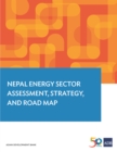 Nepal Energy Sector Assessment, Strategy, and Road Map - eBook