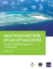 Multihazard Risk Atlas of Maldives: Economy and Demographics-Volume III - eBook