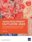 Asian Development Outlook 2020 : What Drives Innovation in Asia? - eBook