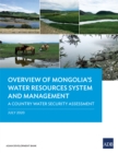 Overview of Mongolia's Water Resources System and Management : A Country Water Security Assessment - eBook