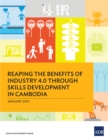 Reaping the Benefits of Industry 4.0 Through Skills Development in Cambodia - eBook