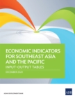Economic Indicators for Southeast Asia and the Pacific : Input-Output Tables - eBook