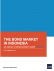 The Bond Market in Indonesia : An ASEAN+3 Bond Market Guide Update - eBook