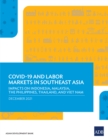 COVID-19 and Labor Markets in Southeast Asia : Impacts on Indonesia, Malaysia, the Philippines, Thailand, and Viet Nam - eBook
