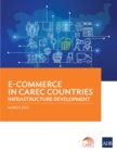 E-Commerce in CAREC Countries : Infrastructure Development - eBook