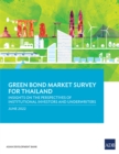 Green Bond Market Survey for Thailand : Insights on the Perspectives of Institutional Investors and Underwriters - eBook