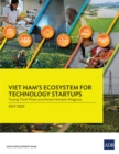 Viet Nam's Ecosystem for Technology Startups - eBook