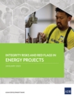 Integrity Risks and Red Flags in Energy Projects - eBook