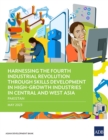 Harnessing the Fourth Industrial Revolution through Skills Development in High-Growth Industries in Central and West Asia-Pakistan - eBook