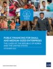 Public Financing for Small and Medium-Sized Enterprises : The Cases of the Republic of Korea and the United States - eBook