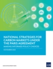 National Strategies for Carbon Markets under the Paris Agreement : Making Informed Policy Choices - eBook