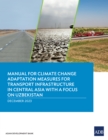 Manual for Climate Change Adaptation Measures for Transport Infrastructure in Central Asia with a Focus on Uzbekistan - eBook