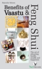 Benefits of Vaastu & Feng Shui : The art of attracting health, wealth and happiness - eBook