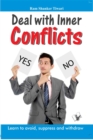 Deal with Inner Conflicts : Learn to Avoid, Suppress and Withdraw - eBook