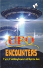 UFO Encounters : A Series of Scintillating Encounters with Mysterious Aliens - eBook