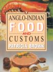 Anglo-Indian Food And Customs - eBook