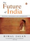 The Future of India : Politics, Economics and Governance - eBook