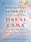 Boundless as the Sky : His Holiness the Dalai Lama on Happiness, Faith and Love - eBook
