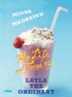 The Life and Times of Layla the Ordinary - eBook