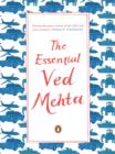 The Essential Ved Mehta - eBook