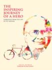 The Inspiring Journey of a Hero : Learnings from the Life of O.P. Munjal - eBook